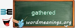 WordMeaning blackboard for gathered